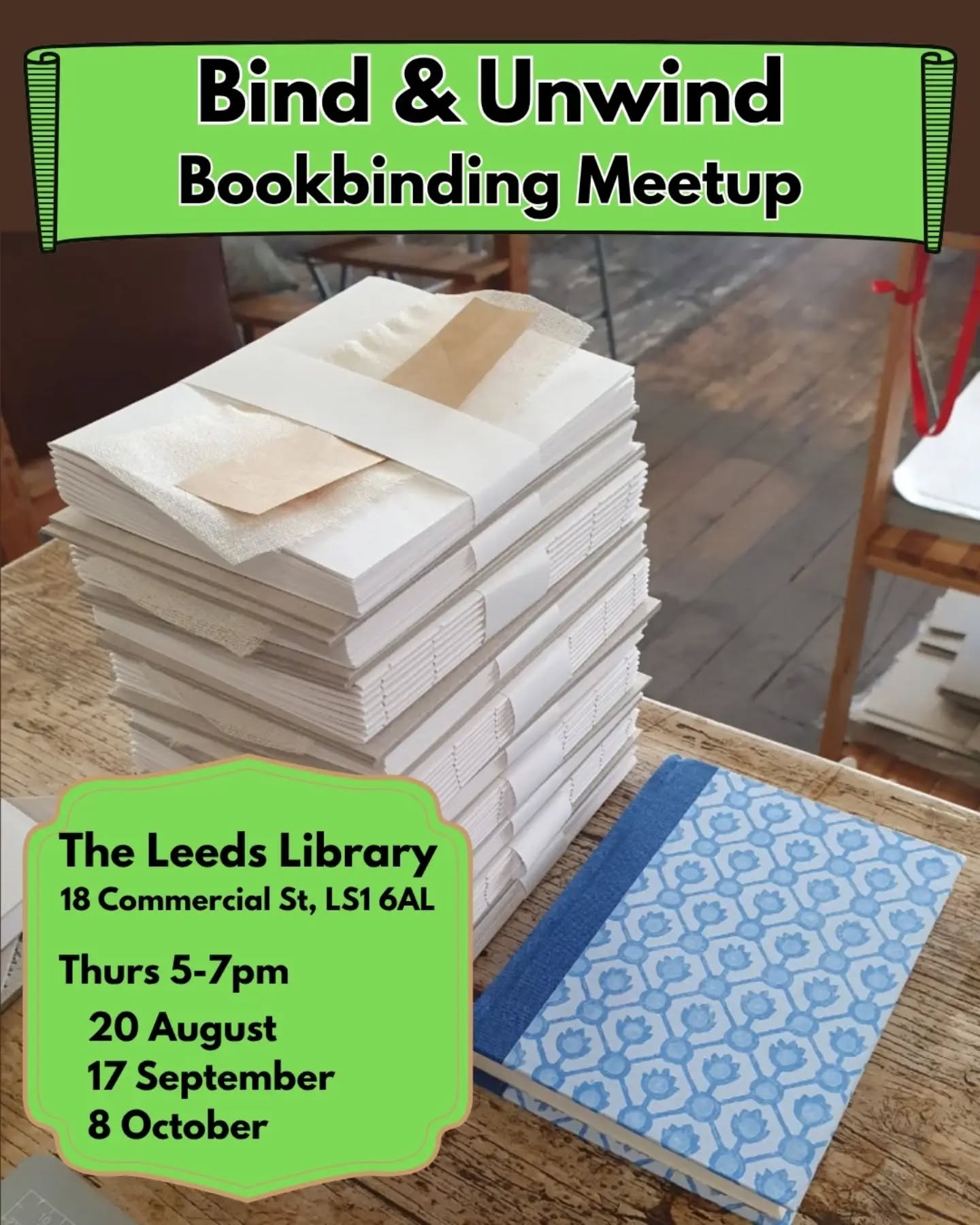 The next three months of Bind & Unwind dates are set. Kindly hosted by the Leeds Library.

[Image description: a poster advertising bookbinding meetups on Thursday 20th Aug, 17th Sept, and 8th of October.]